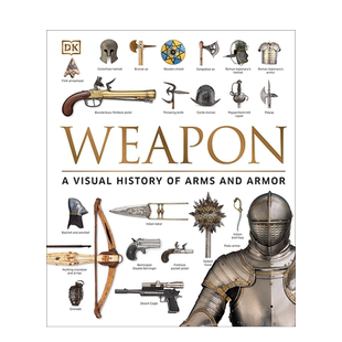 【现货】DK武器和盔甲的视觉历史 Weapon: A Visual History of Arms and Armor 英文原版武器起源百科全书图解书籍 Roger Ford