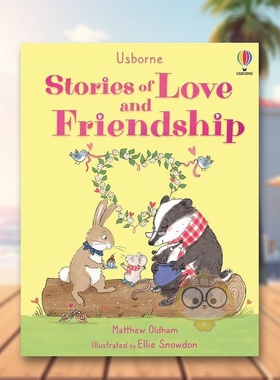 【预售】爱与友谊之书英文儿童桥梁书进口原版外版书精装3-6周岁Stories of Love and FriendshipMatthew OldhamUsborne childre书