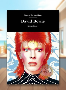 【预售】大卫·鲍伊英文音乐进口原版外版书精装【 Lives of the Musicians】David Bowie Anna Brett Laurence King书籍图书正版