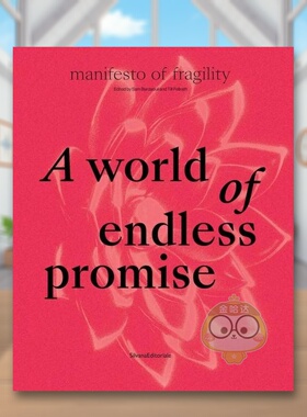 【预售】无尽承诺的世界：脆弱的宣言英文摄影摄影师专辑进口原版外版书精装A World of Endless Promise: Manifesto of Fragili书