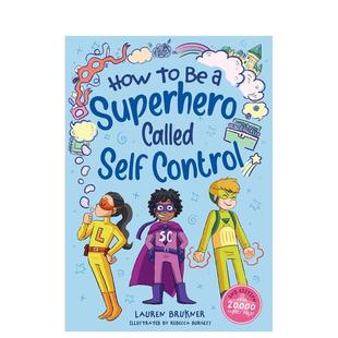 【预售】如何成为自控力超人 How to Be a Superhero Called Self-Control 原版英文儿童桥梁书 帮助儿童处理强烈情绪调节感官进口