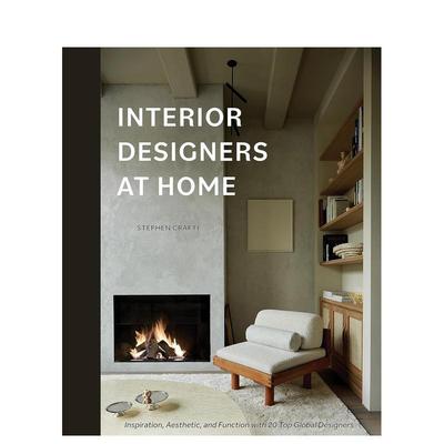 【预售】设计家的私宅美学 Interior Designers at Home 原版英文室内设计装饰 个性化居住美学进口书籍图书外版正版