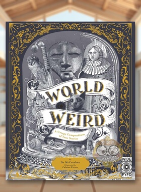 【现货】怪异世界：毛骨悚然的真实故事汇编英文儿童故事进口原版书精装World of Weird: A Creepy Compendium of True Stori书籍