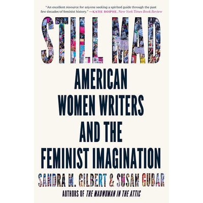 【现货】Still Mad : American Women Writers and the Feminist Imagination，仍然疯狂:Sandra M. Gilbert 人文历史