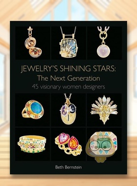 【预售】珠宝界闪亮新星45位新晋女性设计师英文珠宝首饰进口原版外版书精装14岁以上Jewelry's Shining Stars The Next Generat书