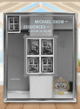 【预售】迈克尔·斯诺：序列：他的艺术历程 Michael Snow: Sequences:A History of His Art 原版英文艺术画册画集进口书籍图书外