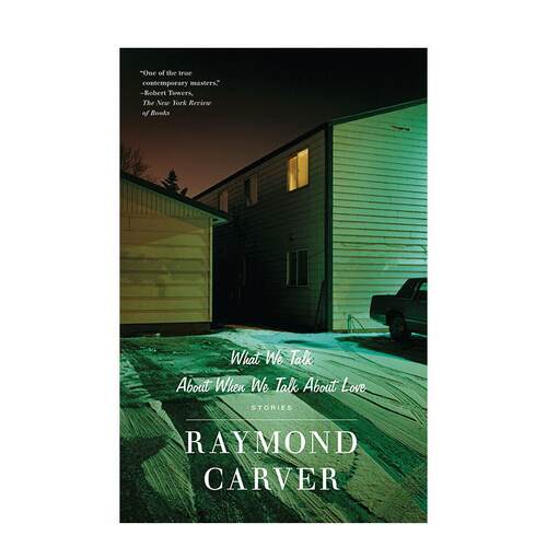 【预售】What We Talk About When We Talk About Love: Stories 谈论爱情时我们都在说些什么？Raymond Carver雷门卡佛作品 英文