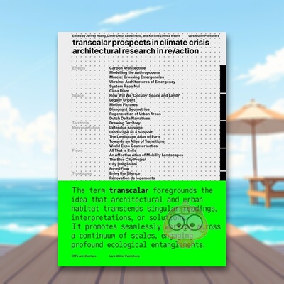 【预售】气候危机中的跨领域前景anglais 再行动中的建筑研究Transcalar Prospects in Climate Crisis /anglais英文建筑设计城市