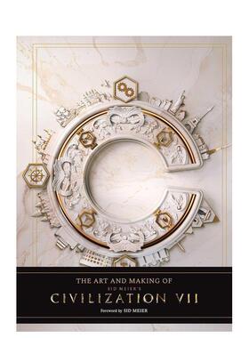 【预售】席德·梅尔的文明VII 游戏艺术设定集 The Art and Making 英文进口原版艺术插画原画设定集外文图书Rick Barba