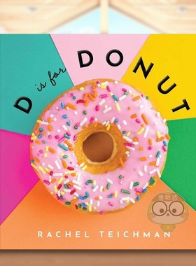 【预售】D代表甜甜圈英文儿童语言概念启蒙进口原版书精装【ABCD-Eats】D is For Donut TEICHMAN Collective Book Studio书籍图书