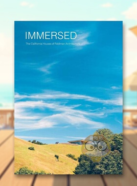 【现货】沉浸费尔德曼建筑事务所的加州住宅Immersed英文建筑设计建筑师工作室DanielP.Gregory精装Oscar Riera Ojeda进口原版书9