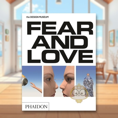 【预售】恐惧与爱：对复杂世界的回应 Fear & Love: Reactions to a Complex World 原版英文艺术画册画集进口书籍图书外版正版