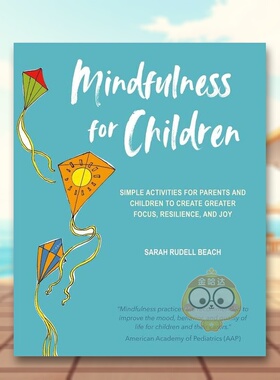 【现货】通过亲子互动培养孩子专注力Mindfulness for Children英文心灵励志Sarah Rudell Beach平装CICO Books进口原版书782书籍