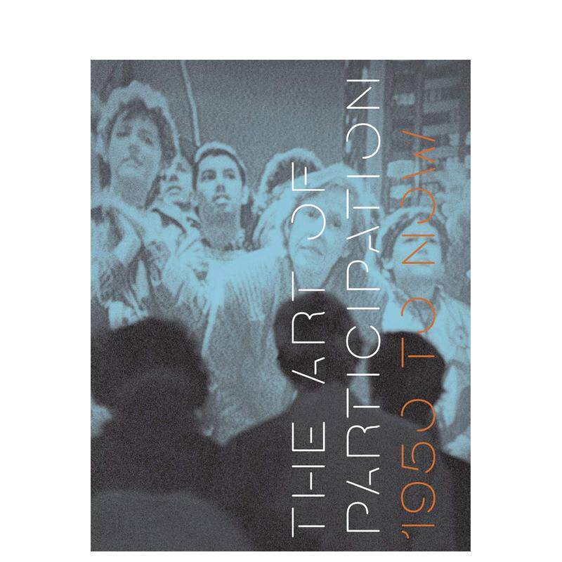 【预售】参与的艺术 The Art of Participation 原版英文艺术画册画集