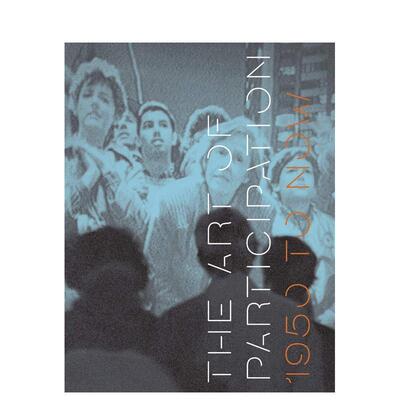 【现货】参与的艺术 The Art of Participation 原版英文艺术画册画集