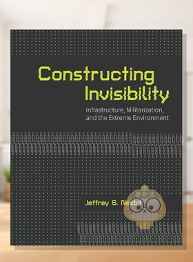 【预售】构建隐形：基础设施、军事化与极端环境 Constructing Invisibility :Infrastructure...英文建筑设计原版进口书籍图书外