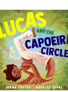 【现货】卢卡斯与卡波耶拉圈 Lucas and the Capoeira Circle 原版英文儿童绘本进口书籍图书外版正版