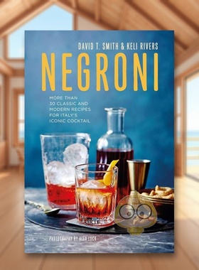 【预售】尼克罗尼意大利标志性鸡尾酒Negroni英文餐饮David T Smith 精装Ryland Peters&Small进口原版书书籍图书外版正版