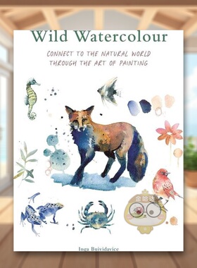 【现货】野生水彩画 美国插画师Terry Runyan英文艺术技法与入门赏析进口原版图书【Painting】Wild Watercolour平装Inga Buivid书