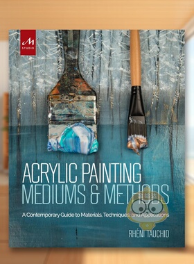 【预售】丙烯画媒介与方法：当代材料、技法与应用指南 Acrylic Painting Mediums and Methods 原版英文艺术画册画集进口书籍图书