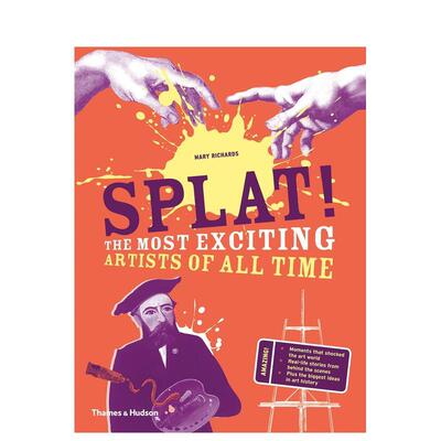 【现货】长条木板!：有史以来最令人激动的艺术家Splat!: The Most Exciting Artists of All Time?英文进口原版儿童艺术启蒙图书