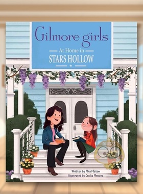 【预售】吉尔莫女孩家在星空镇英文儿童绘本人际关系进口原版书精装Gilmore Girls: At Home In Stars HollowOSTOW  MICOLInsigh书