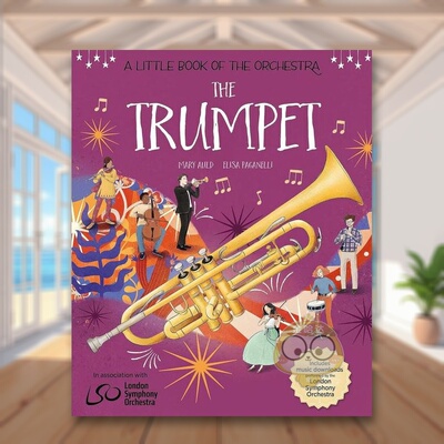 【预售】【管弦乐队小书】小号【A Little Book of the Orchestra】The Trumpet英文儿童艺术启蒙6-9岁精装进口原版书Mary Auld书