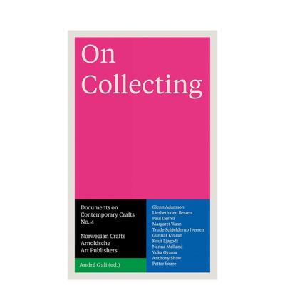 【预售】论收藏：当代工艺文献集第4卷 On Collecting : Documents on Contemporary Crafts No. 4 原版英文工业产品设计进口书籍