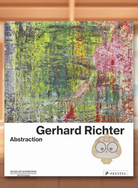 【预售】格哈德·里希特:抽象英文外国美术20世纪进口原版外版书简装Gerhard Richter: AbstractionOrtrud WestheiderPrestel书籍