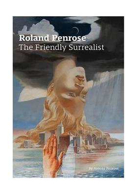 【预售】罗兰·彭罗斯：友善的超现实主义者 Roland Penrose: The Friendly Surrealist 原版英文艺术画册画集进口书籍图书外版正
