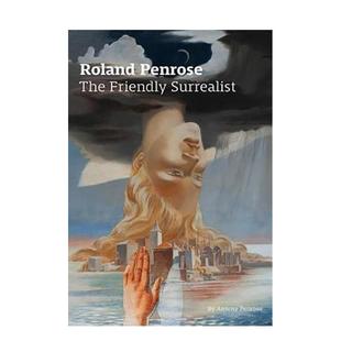 【预售】罗兰·彭罗斯：友善的超现实主义者 Roland Penrose: The Friendly Surrealist 原版英文艺术画册画集进口书籍图书外版正