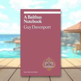 Ekphrasis 英文艺术画册画集进口书籍图书外版 预售 正版 原版 巴尔蒂斯笔记本 Notebook Balthus