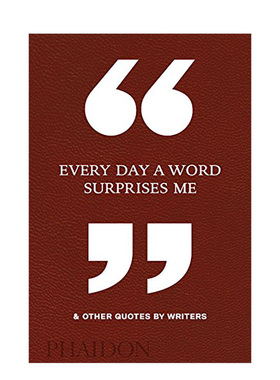 【现货】每日让我惊喜的一句话&作家语录 Every Day a Word Surprises Me & Other Quotes by Writers 英文原版名言语录集