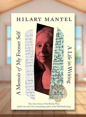 【预售】【布克奖得主Hilary Mantel自传】从前的我（美版）英文文学传记进口原版外版书精装14岁以上A Memoir of My Former Sel书