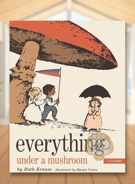 【预售】蘑菇下的一切英文儿童绘本虚构类进口原版外版书Krauss精装6岁-9岁EverythingUnderAMushroomNyrbKids书籍图书正版