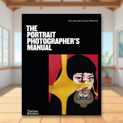 【预售】人像摄影手册The Portrait Photographer's Manual英文摄影技法Cian Oba-SmithThames & Hudson平装进口原版书500297书籍