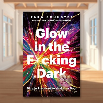 【预售】在黑夜中发光英文心灵励志进口原版外版书平装14岁以上Glow in the F*cking Dark Tara Schuster Headline Home书籍图书正