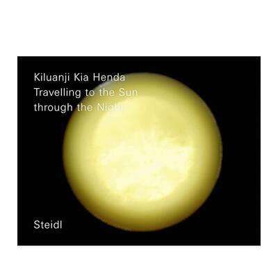 【现货】基卢安吉·吉亚·亨达：穿越黑夜前往太阳 Kiluanji Kia Henda: Travelling to the Sun Through the Night英文摄影进口书