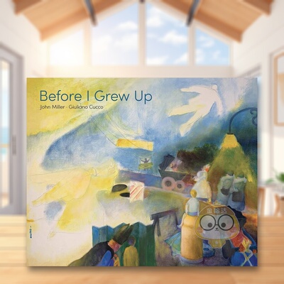 【现货】在我长大之前Before I Grew Up英文儿童绘本插画师3-6岁精装John Miller  Giuliano Cucco进口原版书Enchanted Lion Book