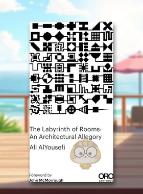 【预售】房间迷宫英文建筑设计建筑风格与材料构造进口原版书14岁以上The Labyrinth of Rooms简装Ali Alyousefi著ORO Editions书
