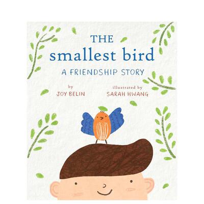 【预售】小小鸟：友谊故事 The Smallest Bird: A Friendship Story 原版英文儿童绘本进口书籍图书外版正版