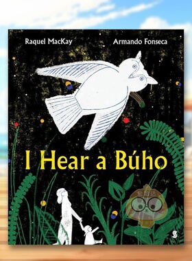 【现货】聆听猫头鹰I Hear a Búho英文儿童绘本人际关系3-6岁精装Raquel MacKay  Armando Fonseca 进口原版书Scribe4书籍图书外