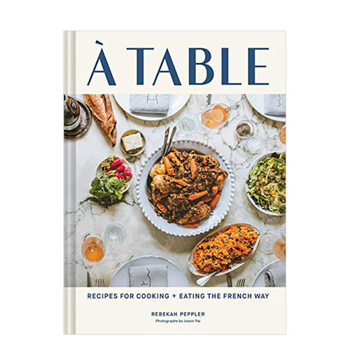【预售】在餐桌上：125道法式烹饪和饮食食谱 A Table: Recipes for Cooking and Eating the French Way 法国料理菜谱指南