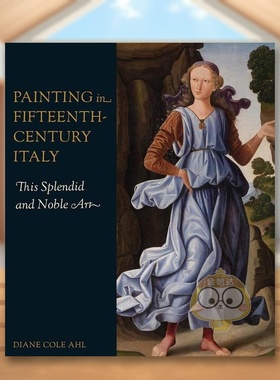 【预售】15世纪意大利绘画英文外国美术15至18世纪进口原版外版书精装14岁以上Painting in Fifteenth-Century ItalyDiane Cole书