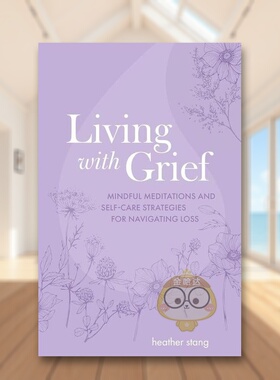 【预售】心灵指引书：走出失落英文心灵励志进口原版外版书平装14岁以上Mindful meditations and self-care strategies for nav书