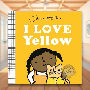 Love 预售 Yellow英文儿童绘本IP系列3 书Jane 我爱黄色Jane 进口原版 获奖纺织品设计师简福斯特 Foste书 Foster 6岁精装