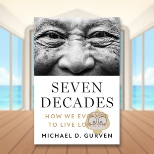 长寿进化史 Seven Decades 英文社会科学进口书籍图书外版 七十年：我们 原版 正版 预售