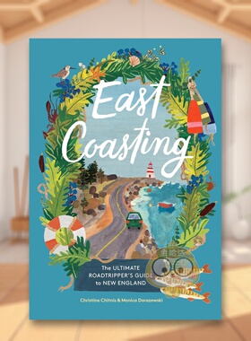 【现货】东海岸新英格兰公路旅行终极指南East Coasting  The Ultimate Roadtripper’s Guide to New England英文旅行精装Christ