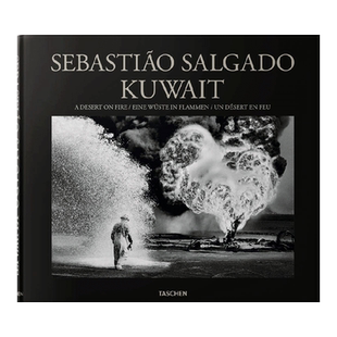 【现货】塞巴斯提奥萨尔加多摄影集:科威特战火中的荒漠 Sebastião Salgado:Kuwait 黑白纪实摄影作品集艺术画册TASCHEN原版图书