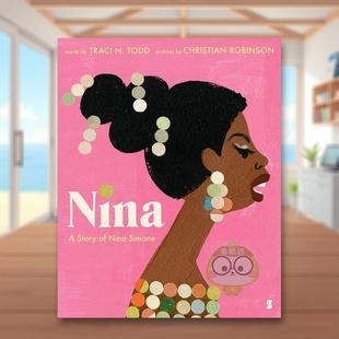 【预售】【UKLA长名单】歌手Nina Simone的故事 凯迪克获奖插画师Christian Robinson英文儿童绘本人物传记进口原版外版书平装3-书